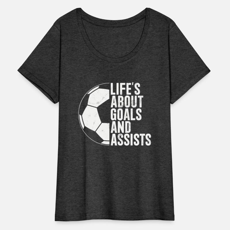 Life's About Goals And Assists Funny Soccer
