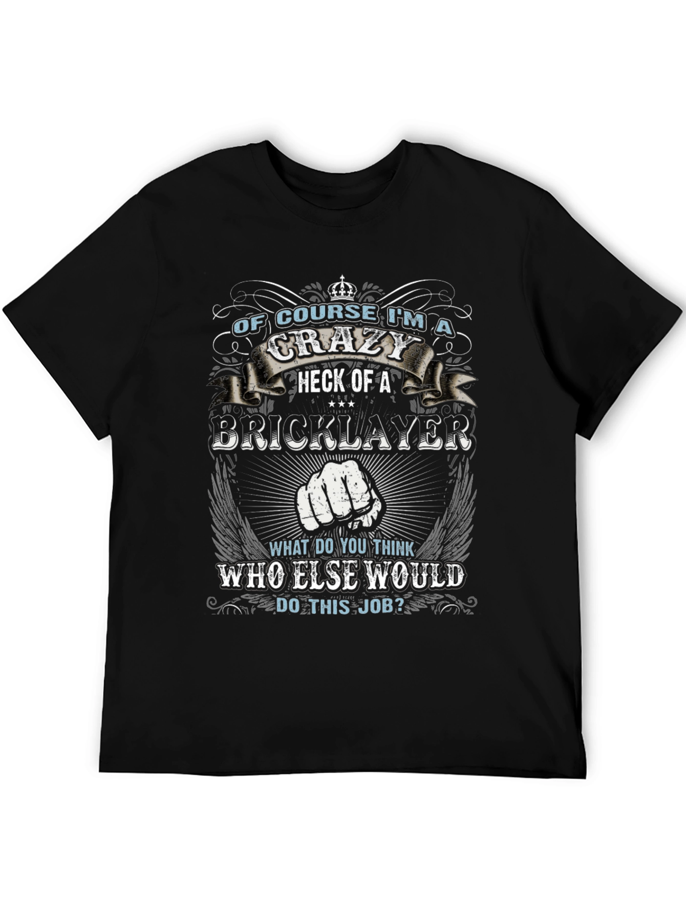 Crazy Bricklayer T-Shirt - Job Pride Tee