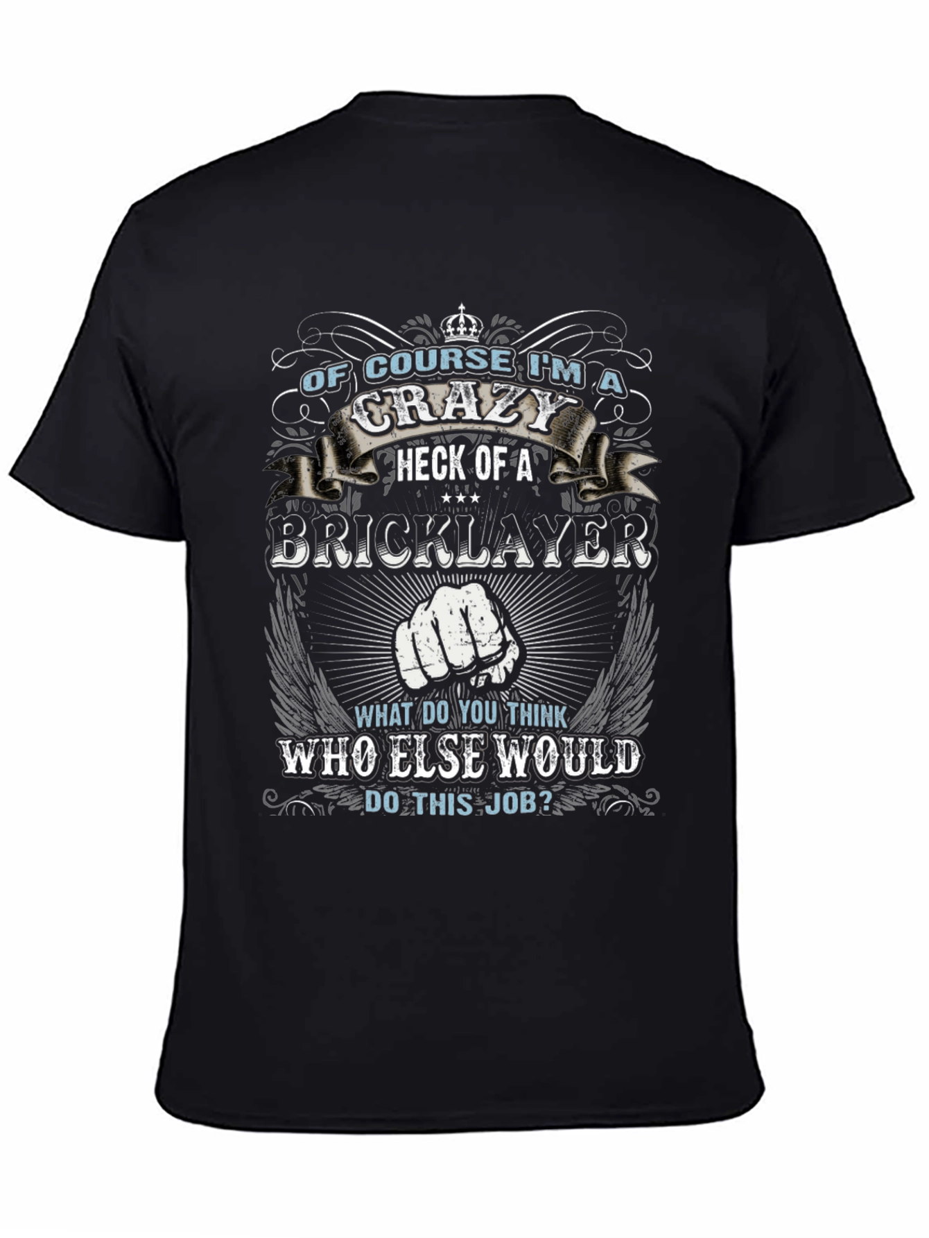 Crazy Bricklayer T-Shirt - Job Pride Tee