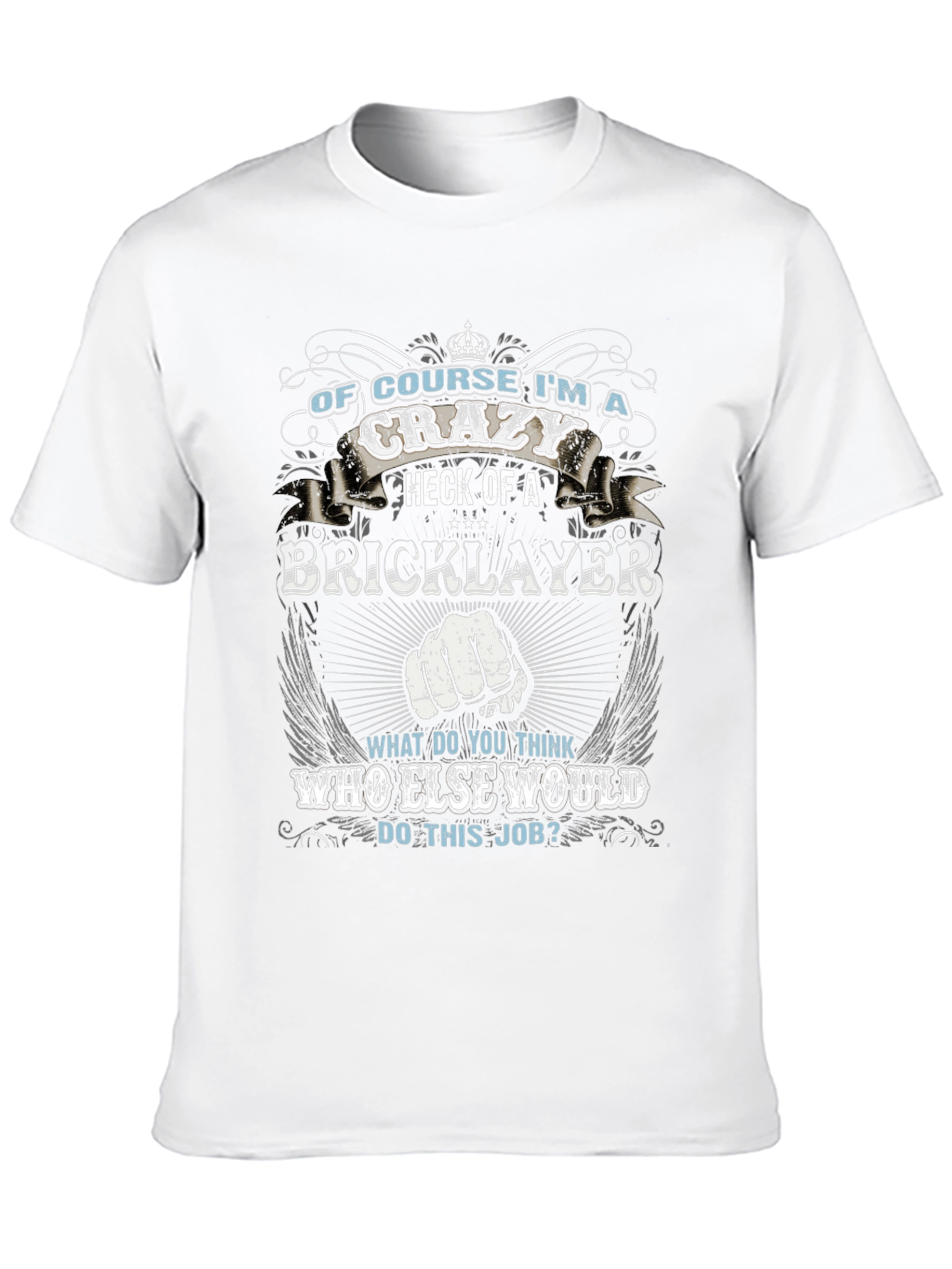 Crazy Bricklayer T-Shirt - Job Pride Tee