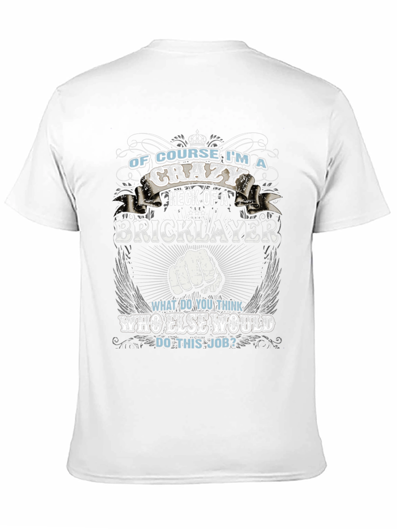 Crazy Bricklayer T-Shirt - Job Pride Tee