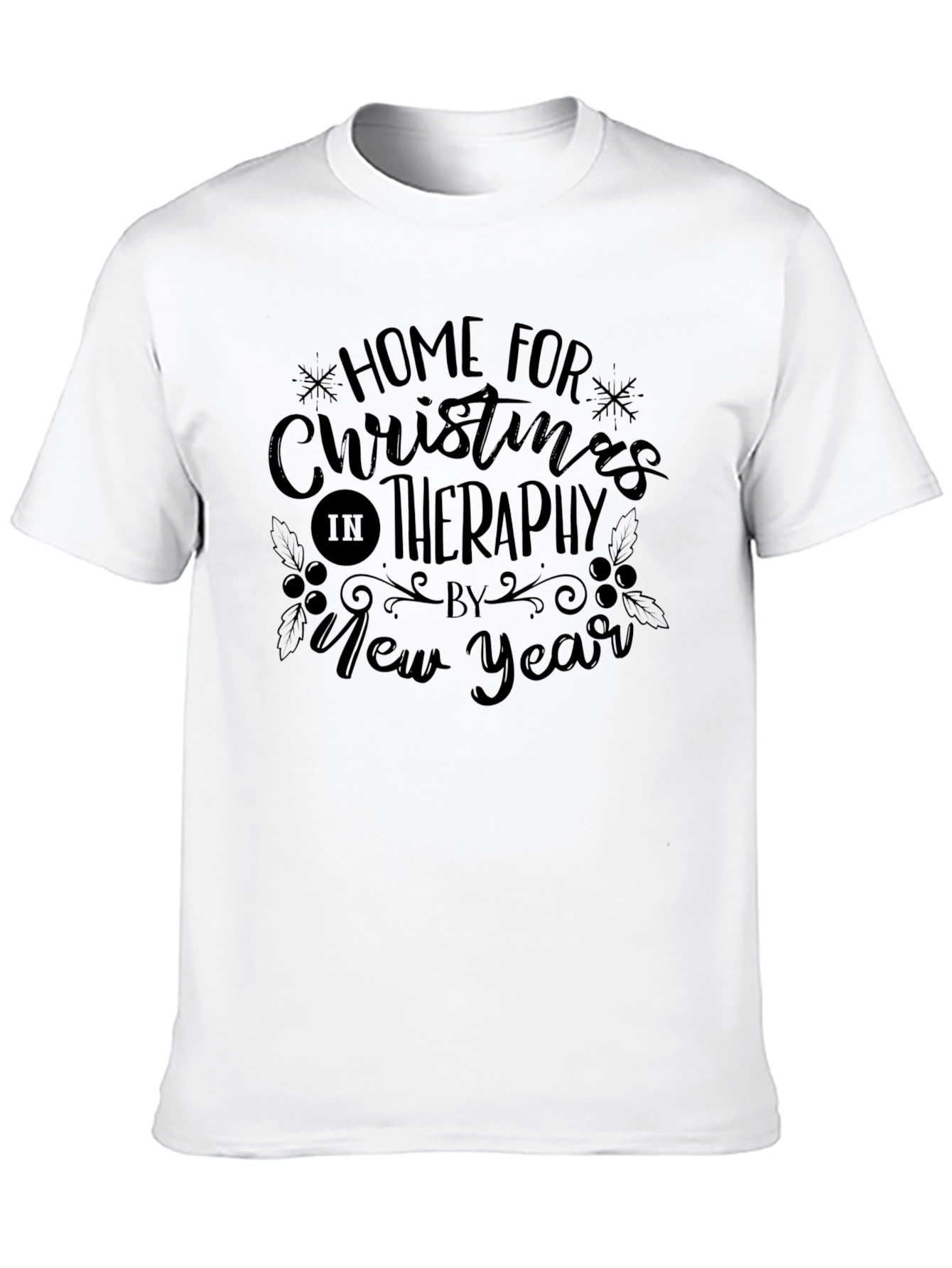 Home For Christmas In Therapy T-Shirt
