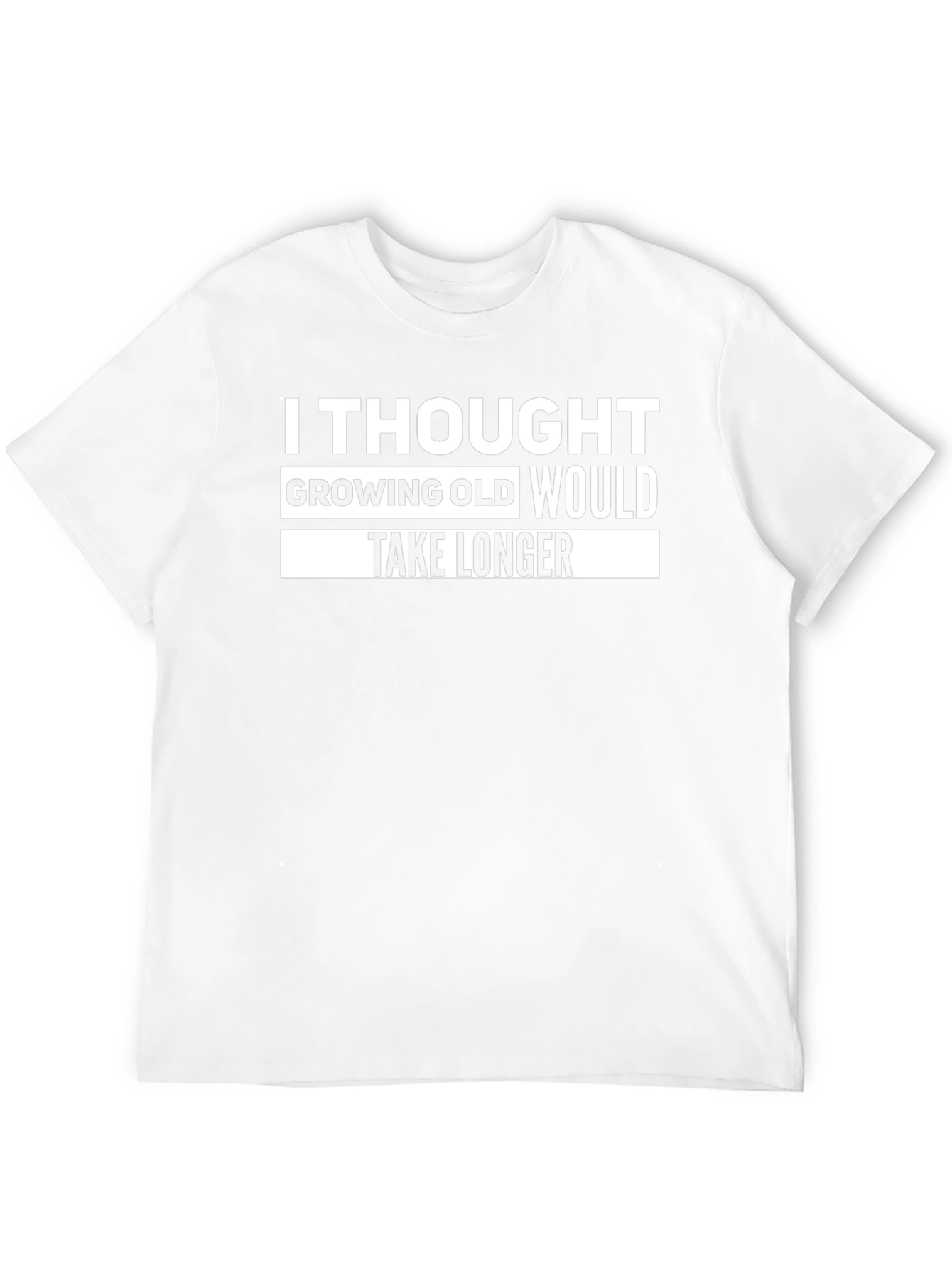 I Thought Growing Old T-Shirt