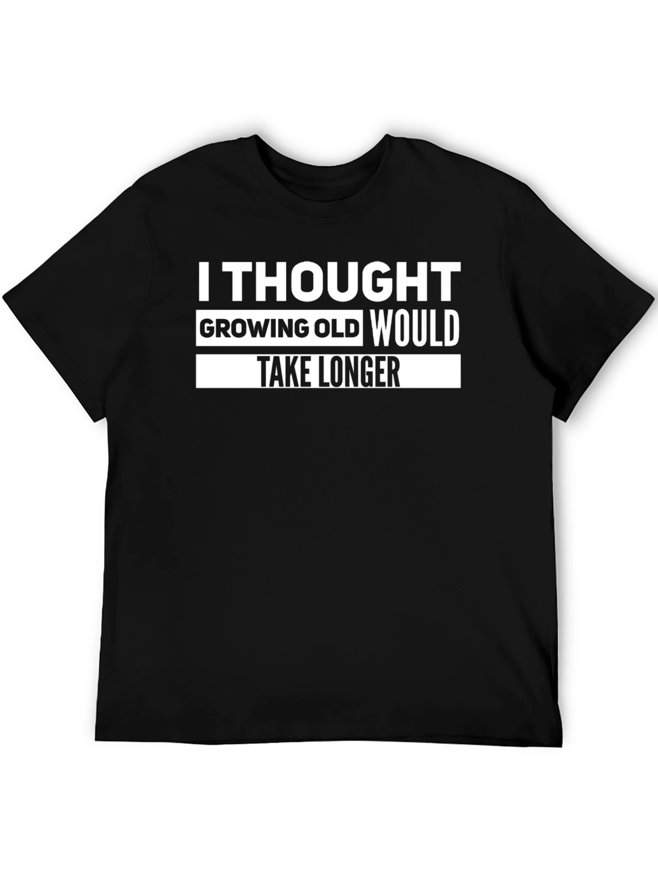 I Thought Growing Old T-Shirt