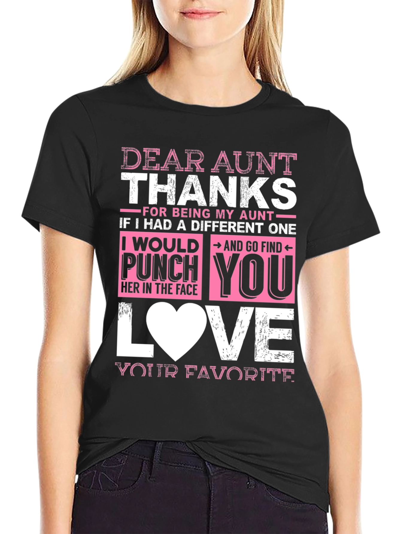 Dear Aunt Thanks T-Shirt Funny Auntie Gift