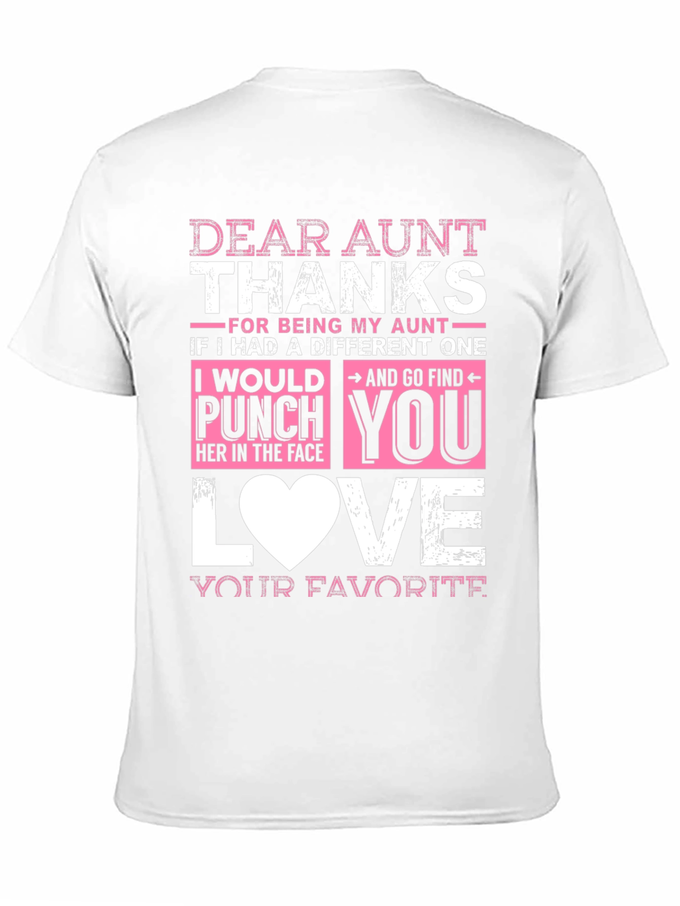 Dear Aunt Thanks T-Shirt Funny Auntie Gift