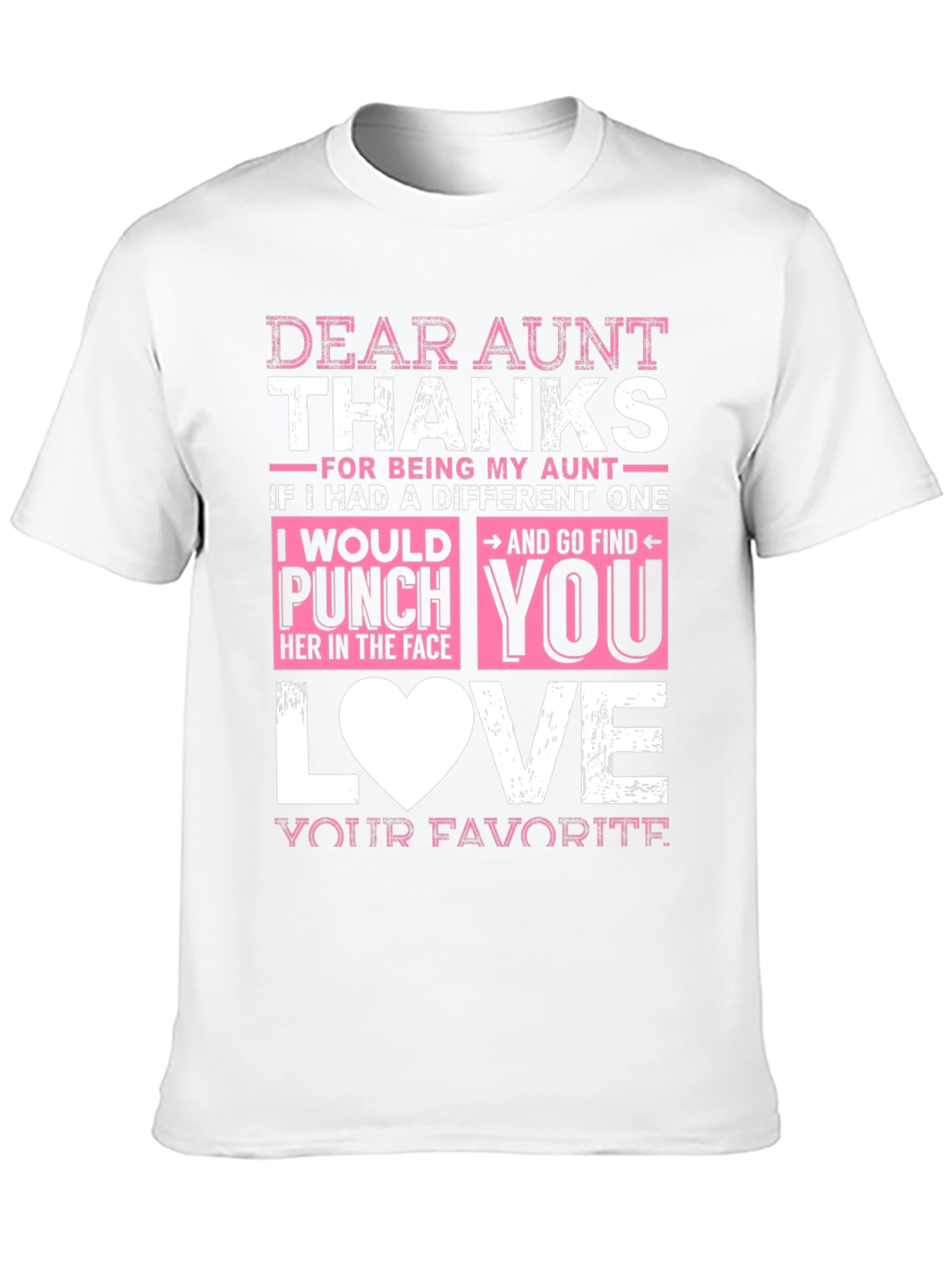 Dear Aunt Thanks T-Shirt Funny Auntie Gift