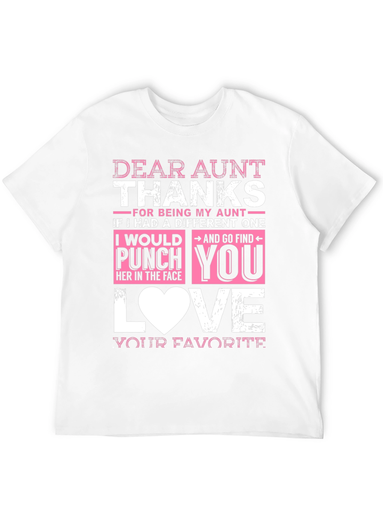 Dear Aunt Thanks T-Shirt Funny Auntie Gift