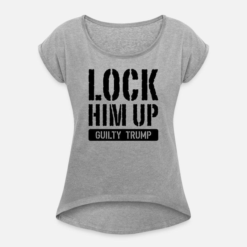 Lock Him Up Guilty Trump