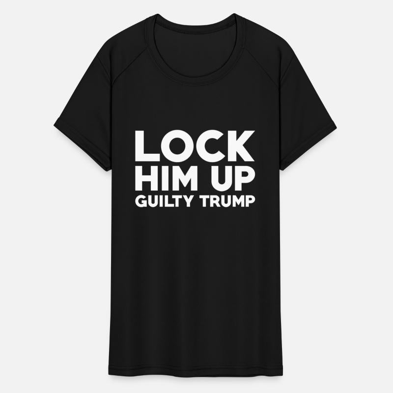 Lock Him Up Guilty Trump