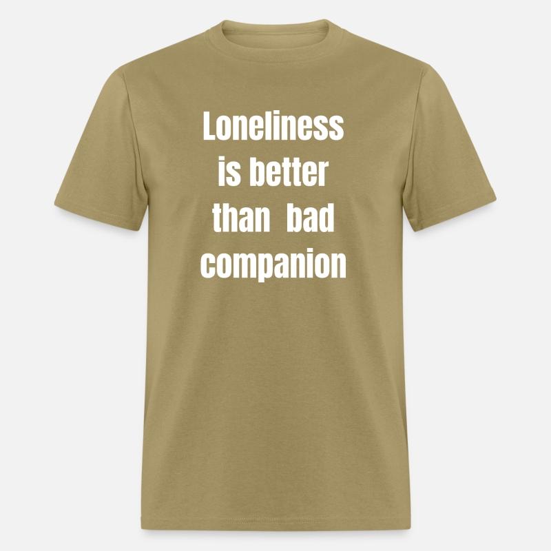 loneliness is better than bad companion