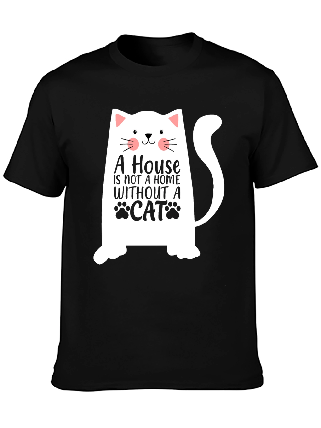 Cat Lover T-Shirt: A House Without A Cat