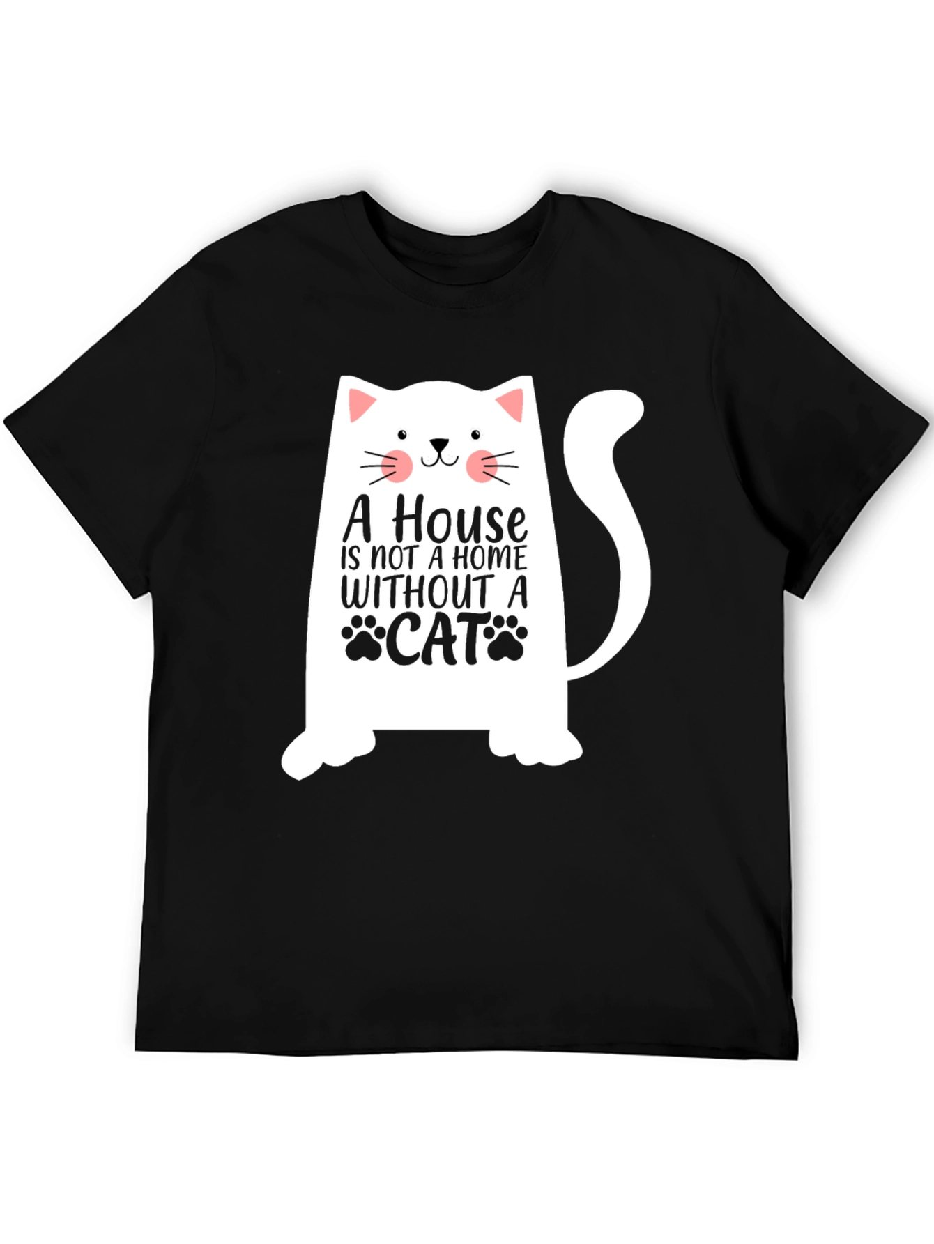 Cat Lover T-Shirt: A House Without A Cat