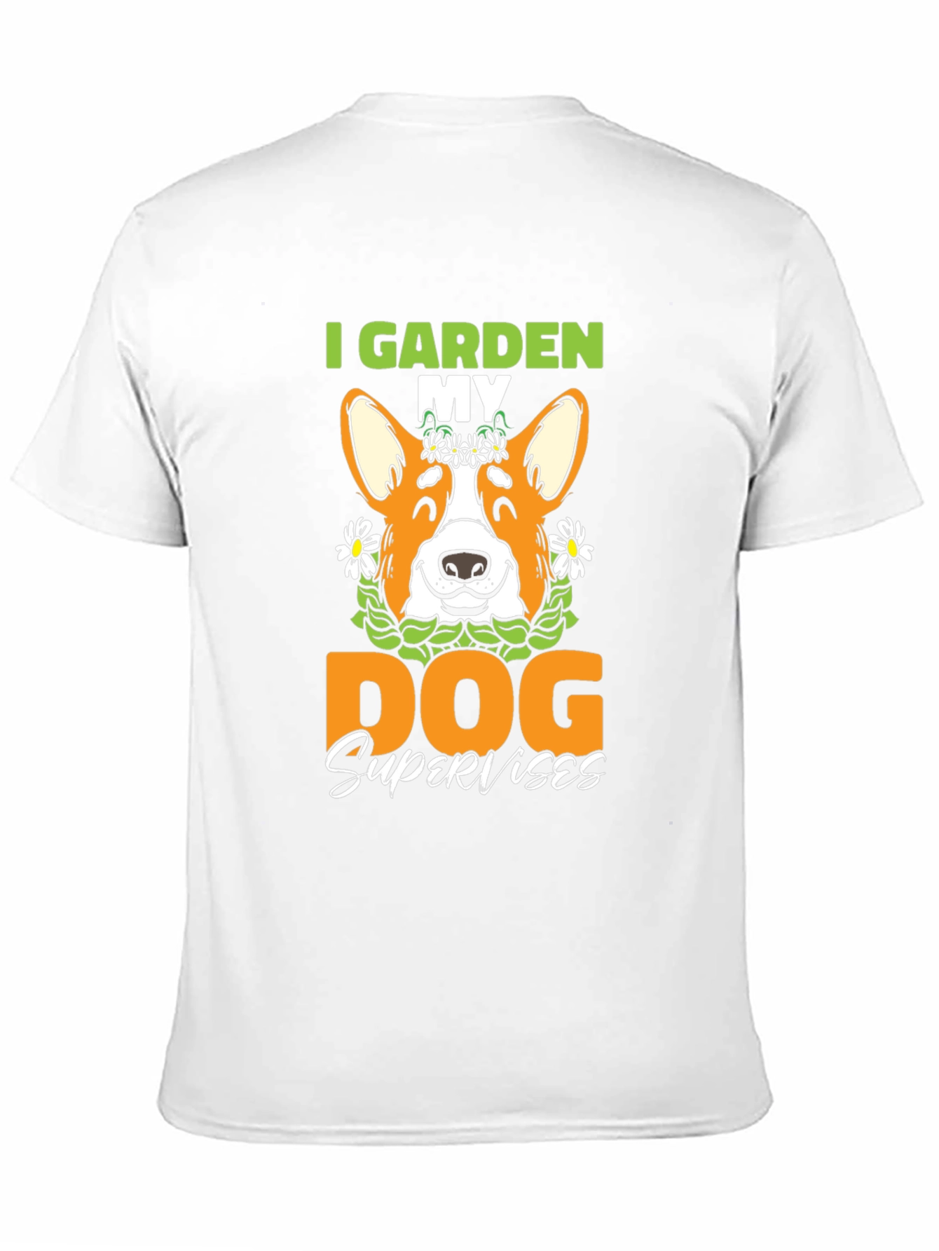 I Garden My Dog Supervises T-Shirt