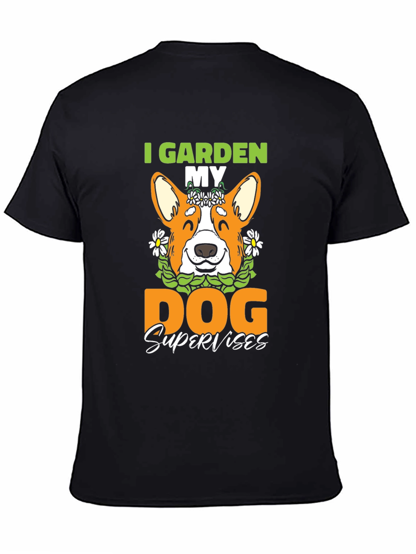 I Garden My Dog Supervises T-Shirt