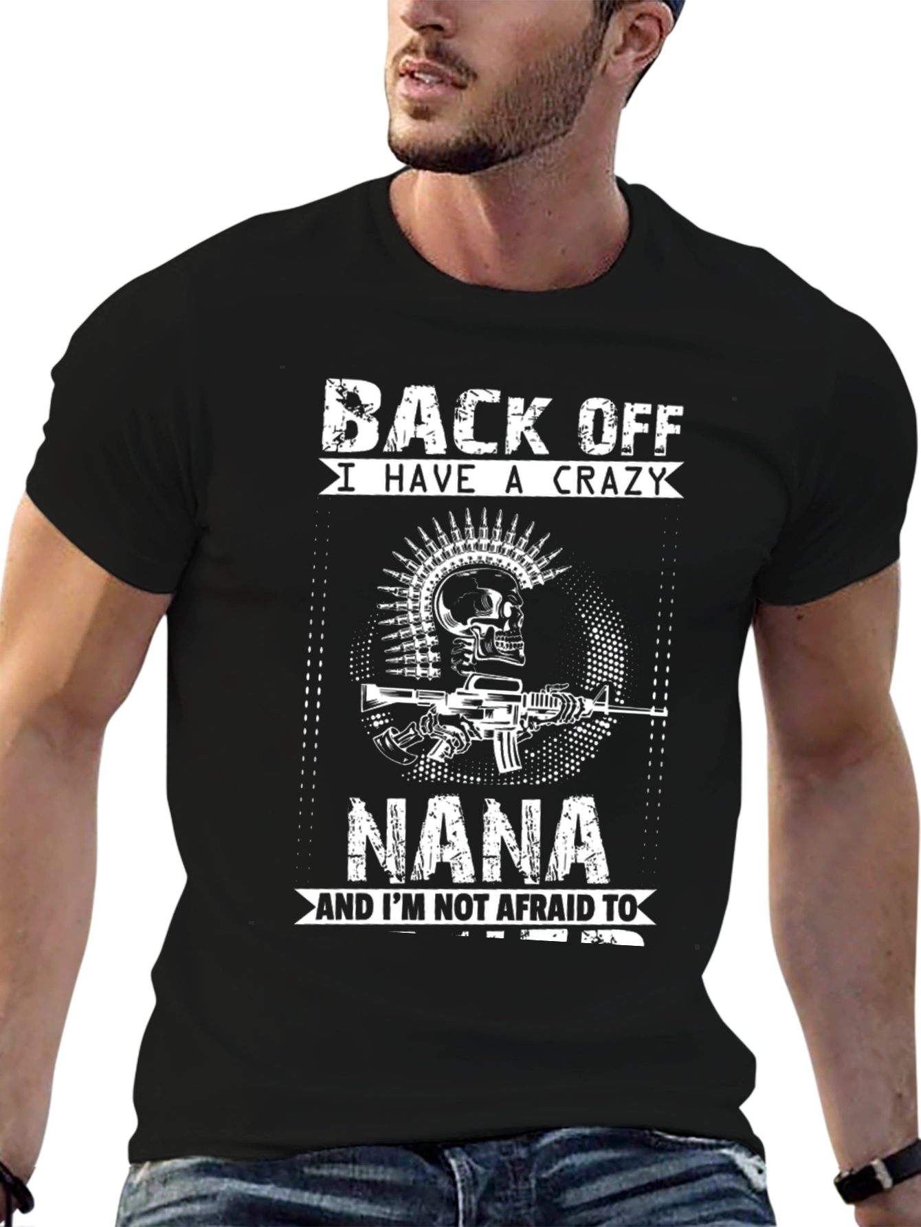 Back Off I Have A Crazy Nana T-Shirt
