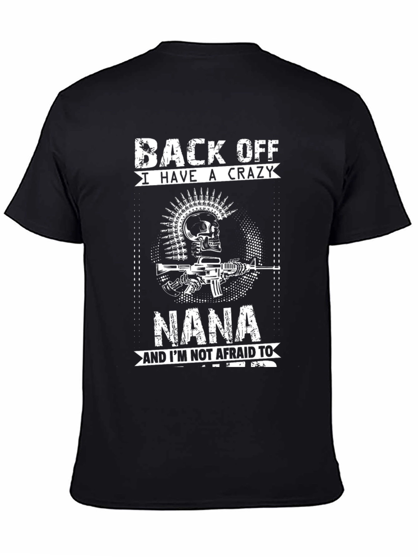 Back Off I Have A Crazy Nana T-Shirt