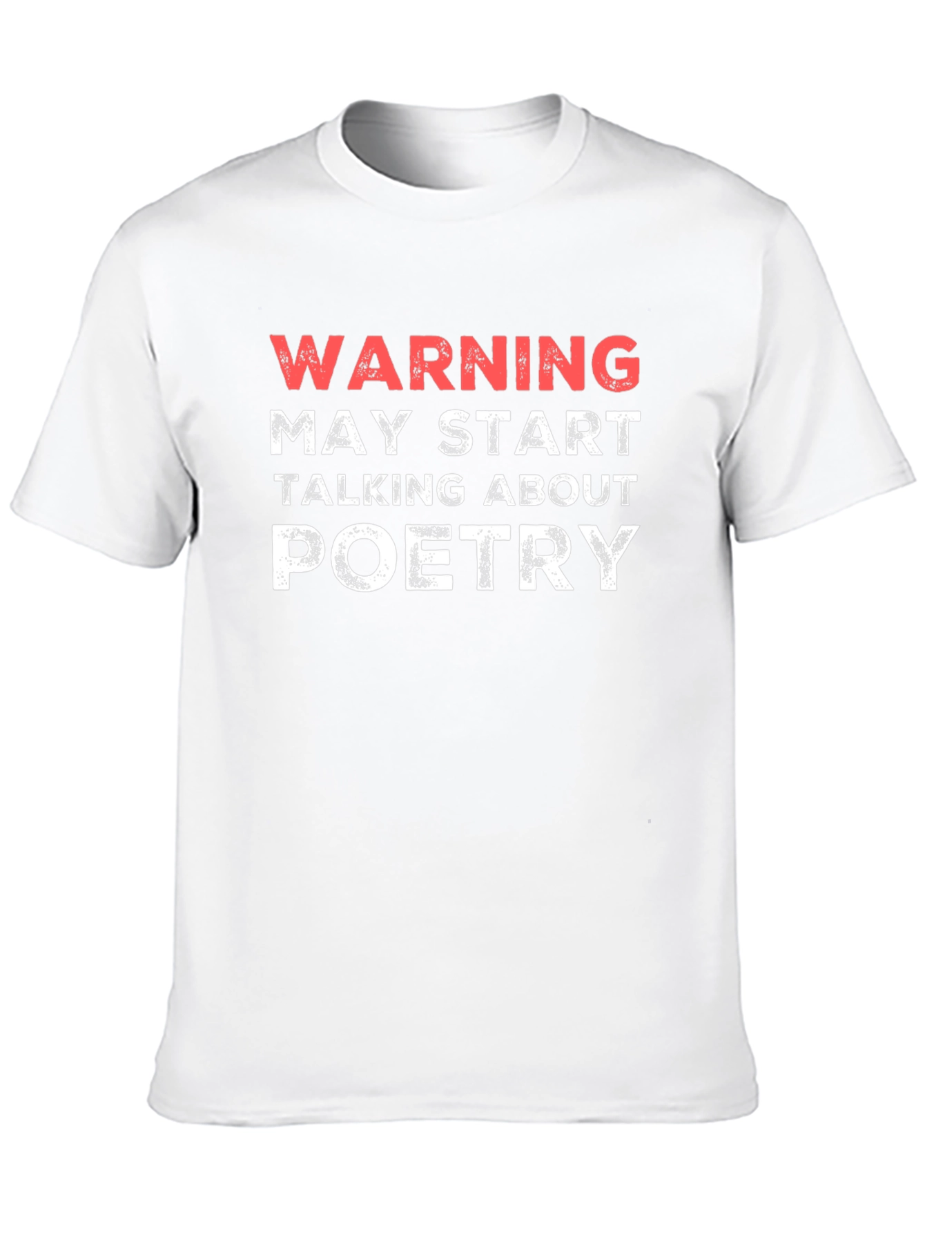 Warning May Start Talking About Poetry T-Shirt