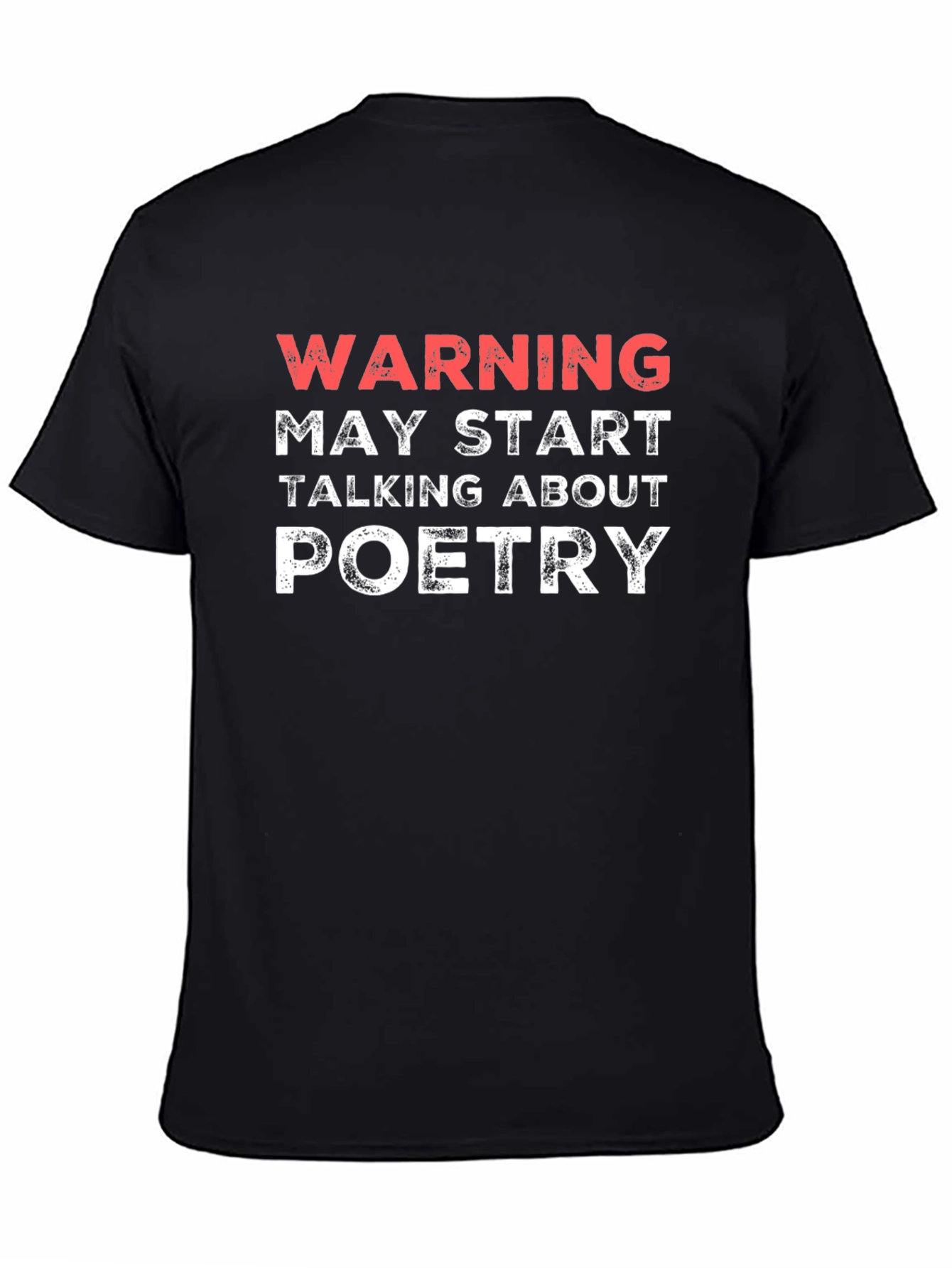 Warning May Start Talking About Poetry T-Shirt