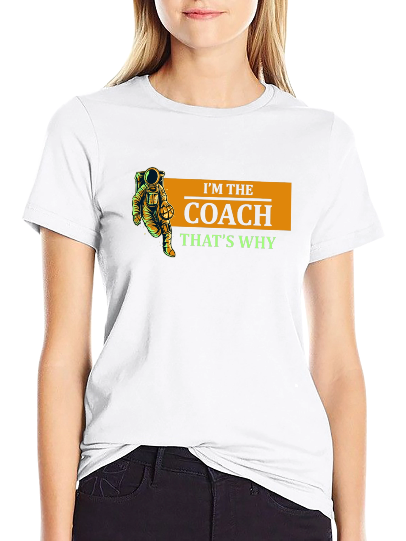 Im The Coach Thats Why Black T-Shirt