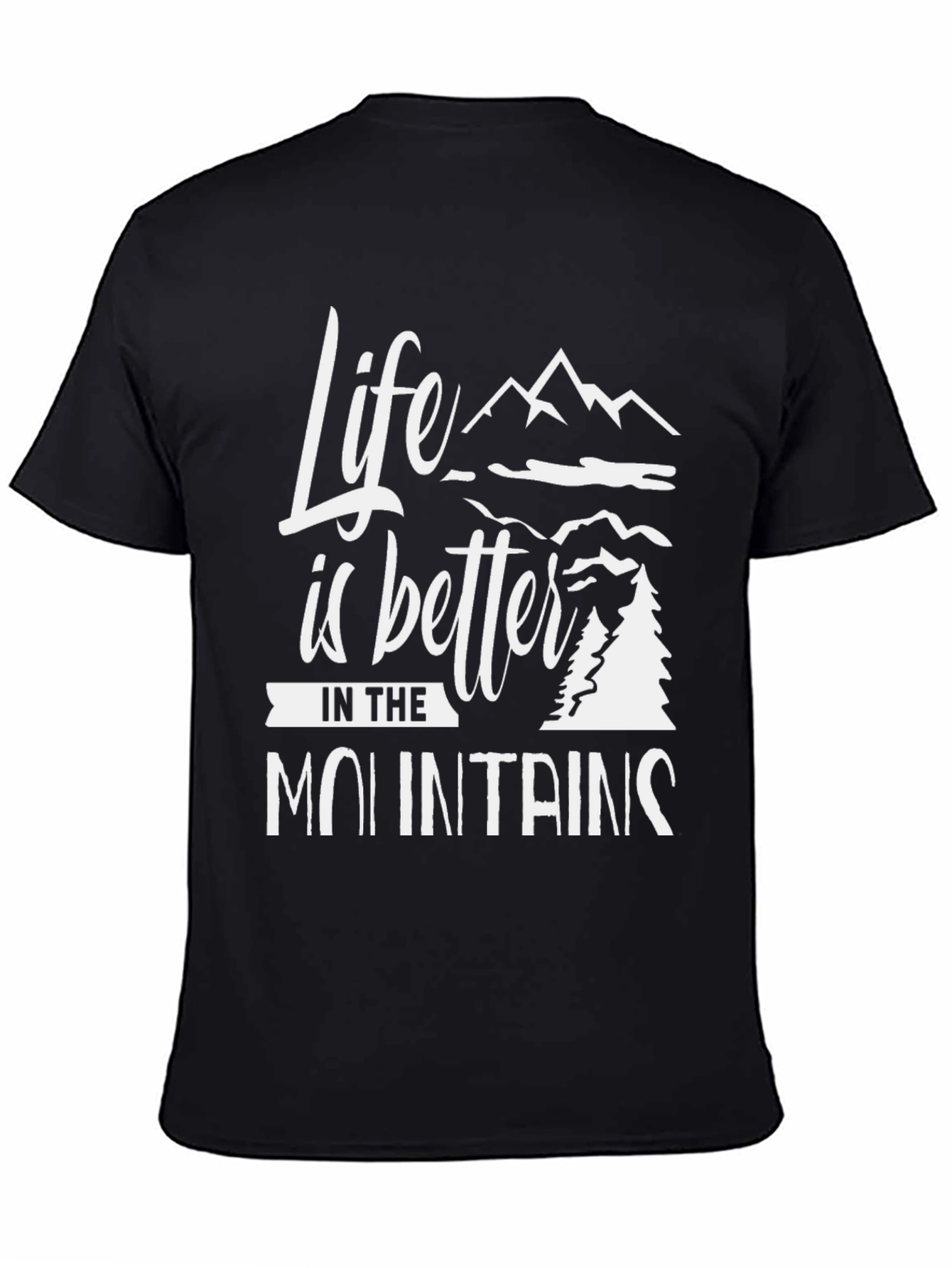 Life is Better in the Mountains Graphic Tee
