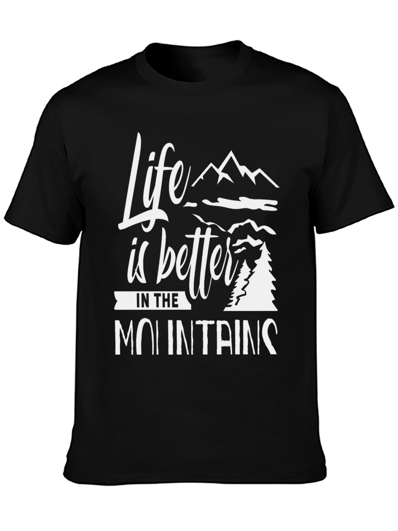 Life is Better in the Mountains Graphic Tee