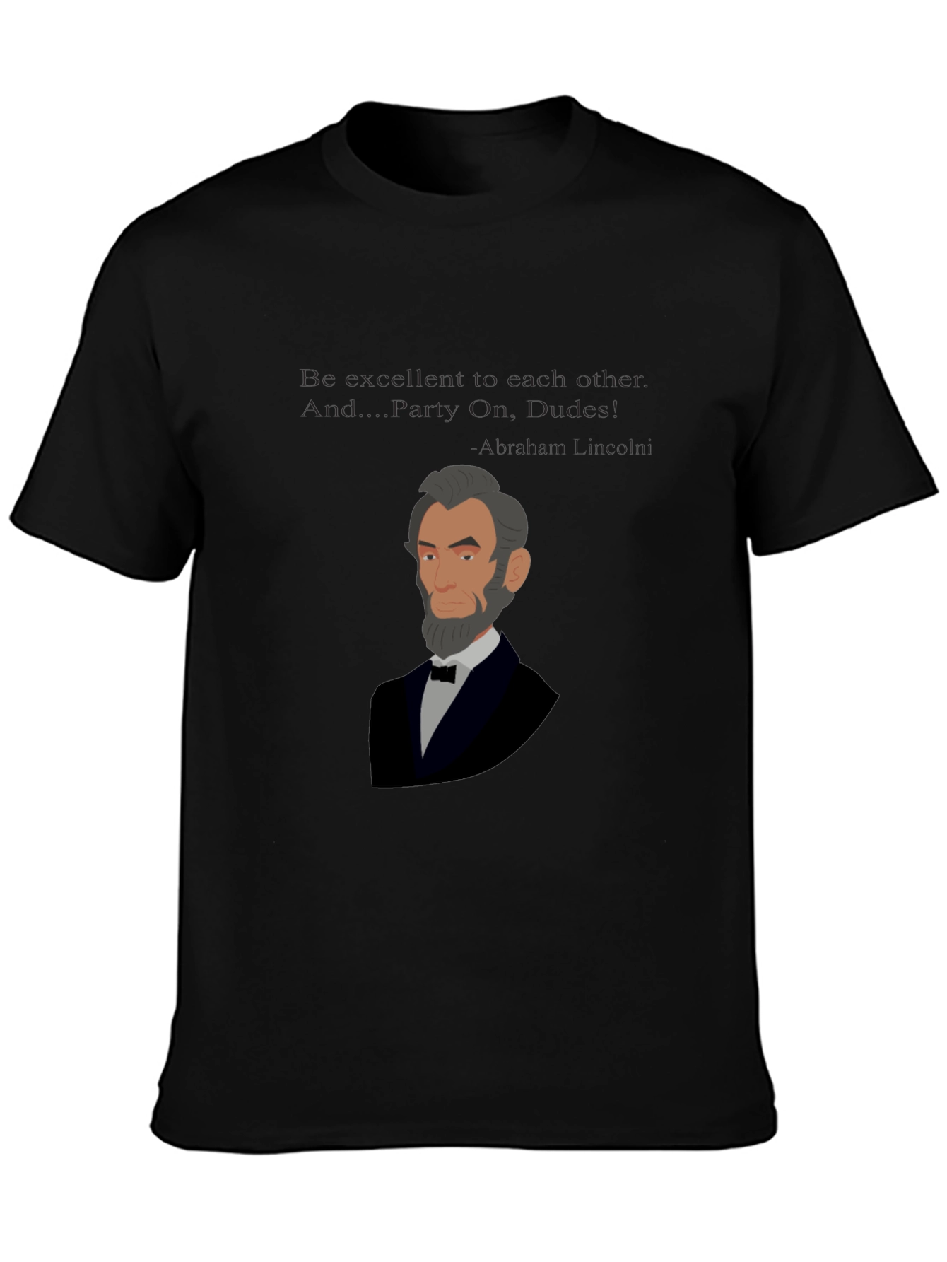 Abraham Lincoln Party On Dudes T-Shirt