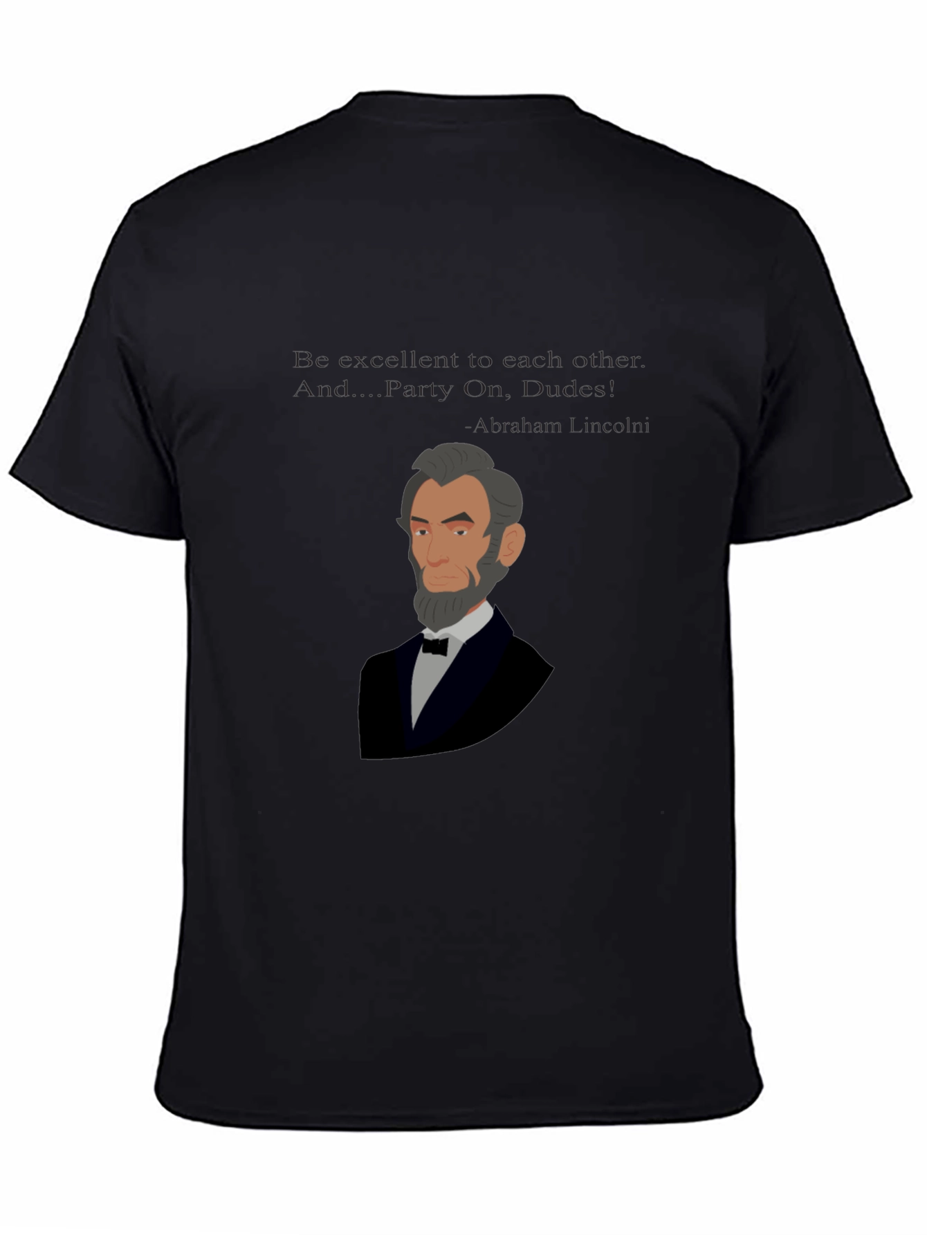 Abraham Lincoln Party On Dudes T-Shirt