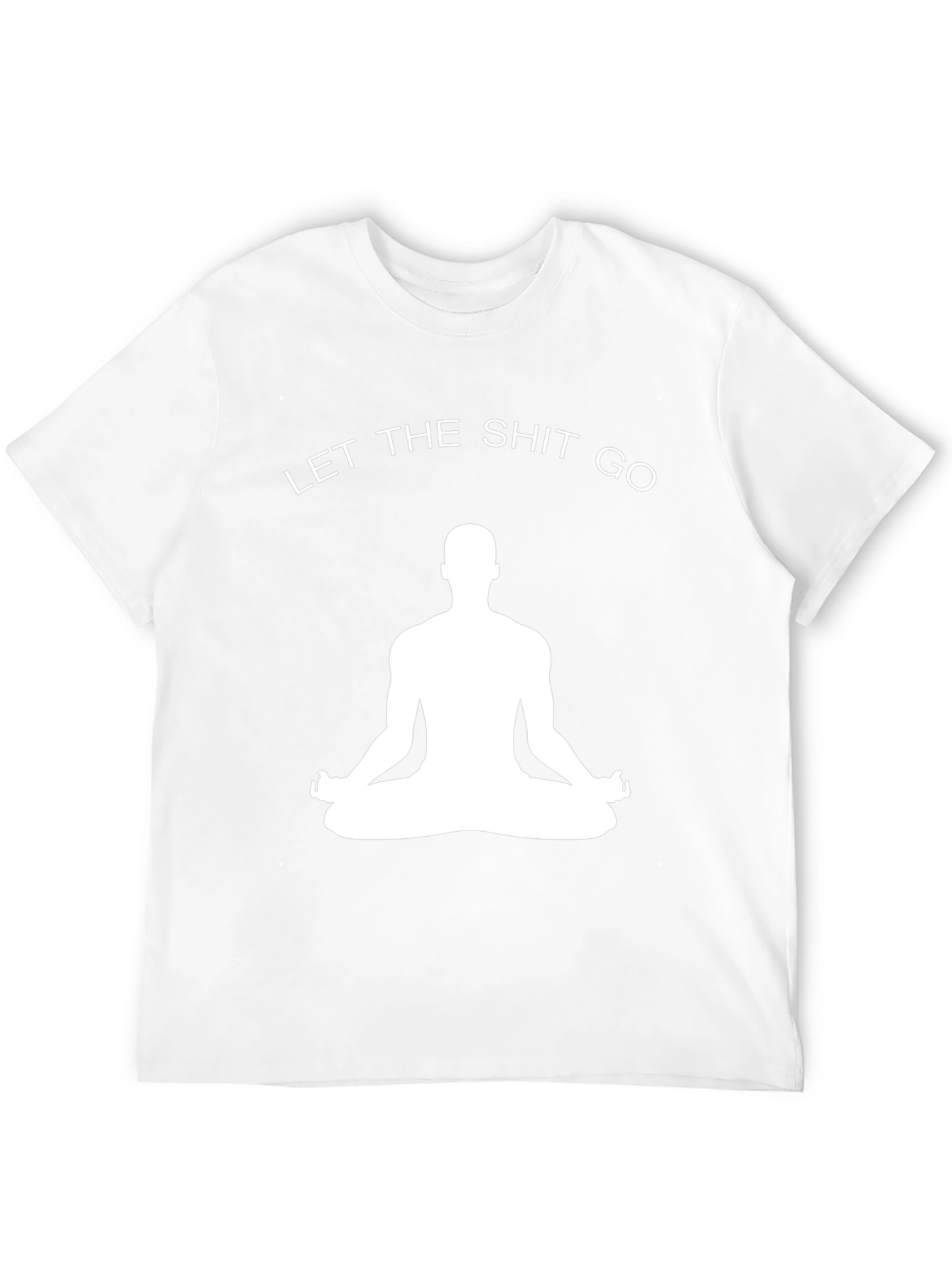 Zen T-Shirt - Let the Shit Go