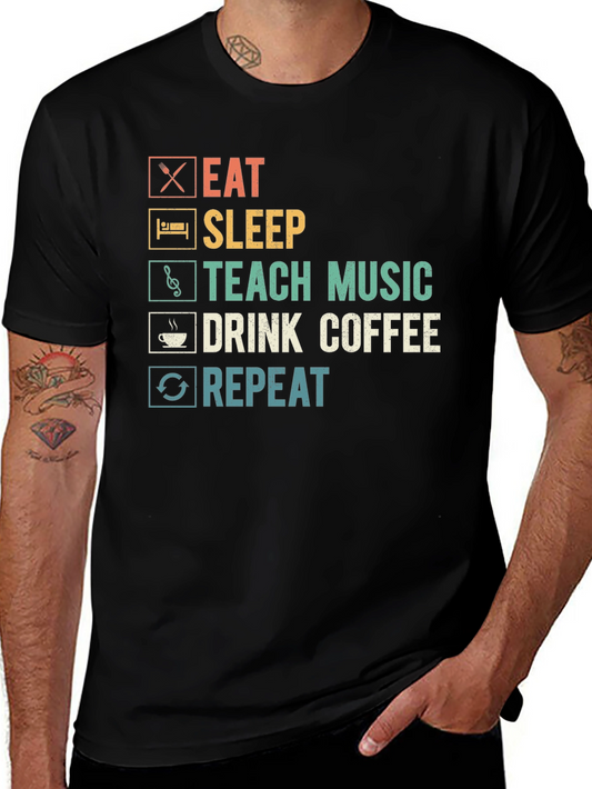 Eat Sleep Teach Music Coffee Repeat T-Shirt