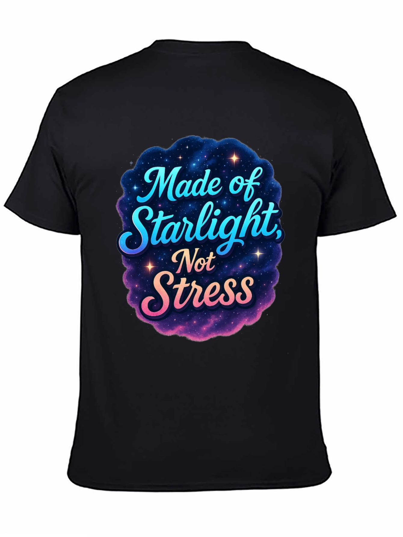 Made of Starlight Not Stress Black T-Shirt