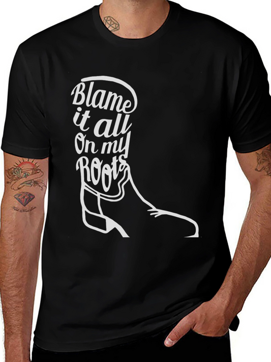 Blame it All on my Roots T-Shirt - Country Style