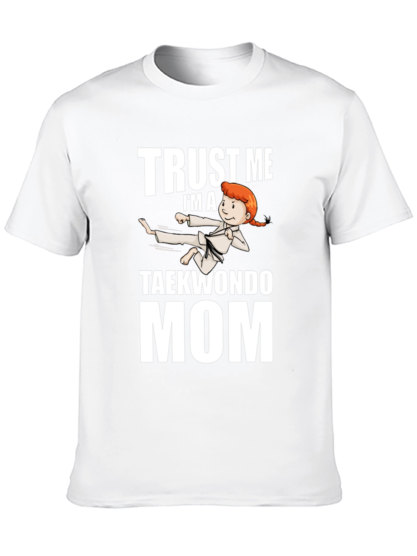 Trust Me Taekwondo Mom Black T-Shirt
