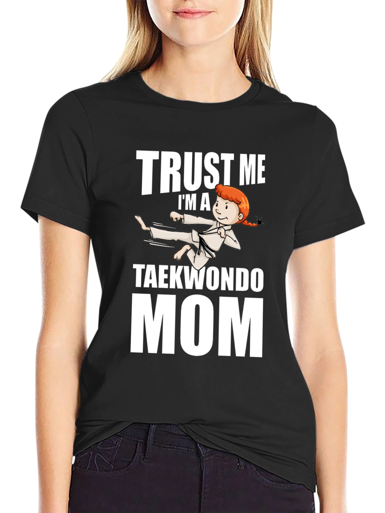 Trust Me Taekwondo Mom Black T-Shirt