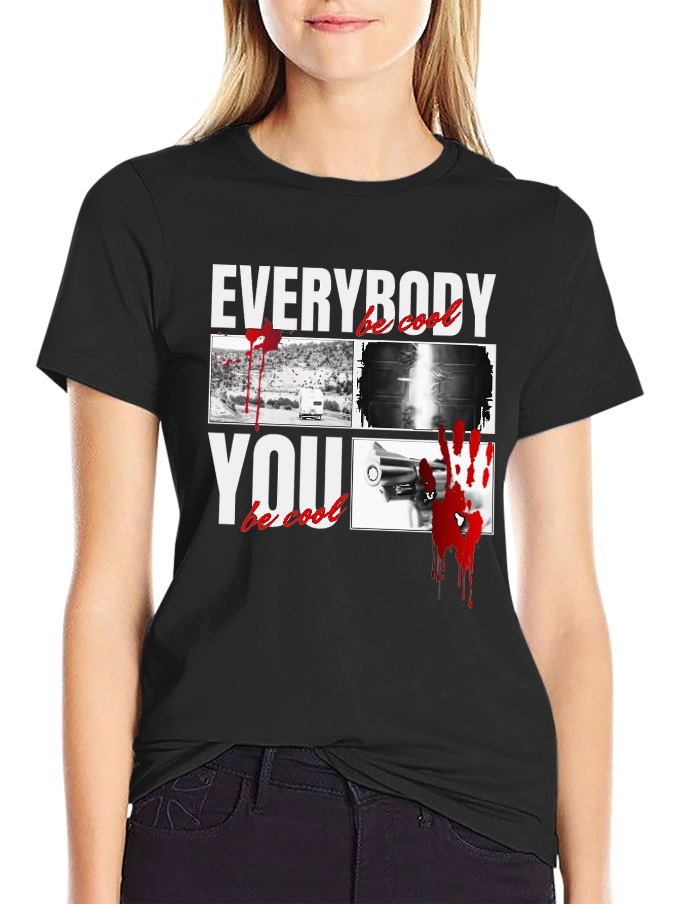 Everybody Be Cool T-Shirt