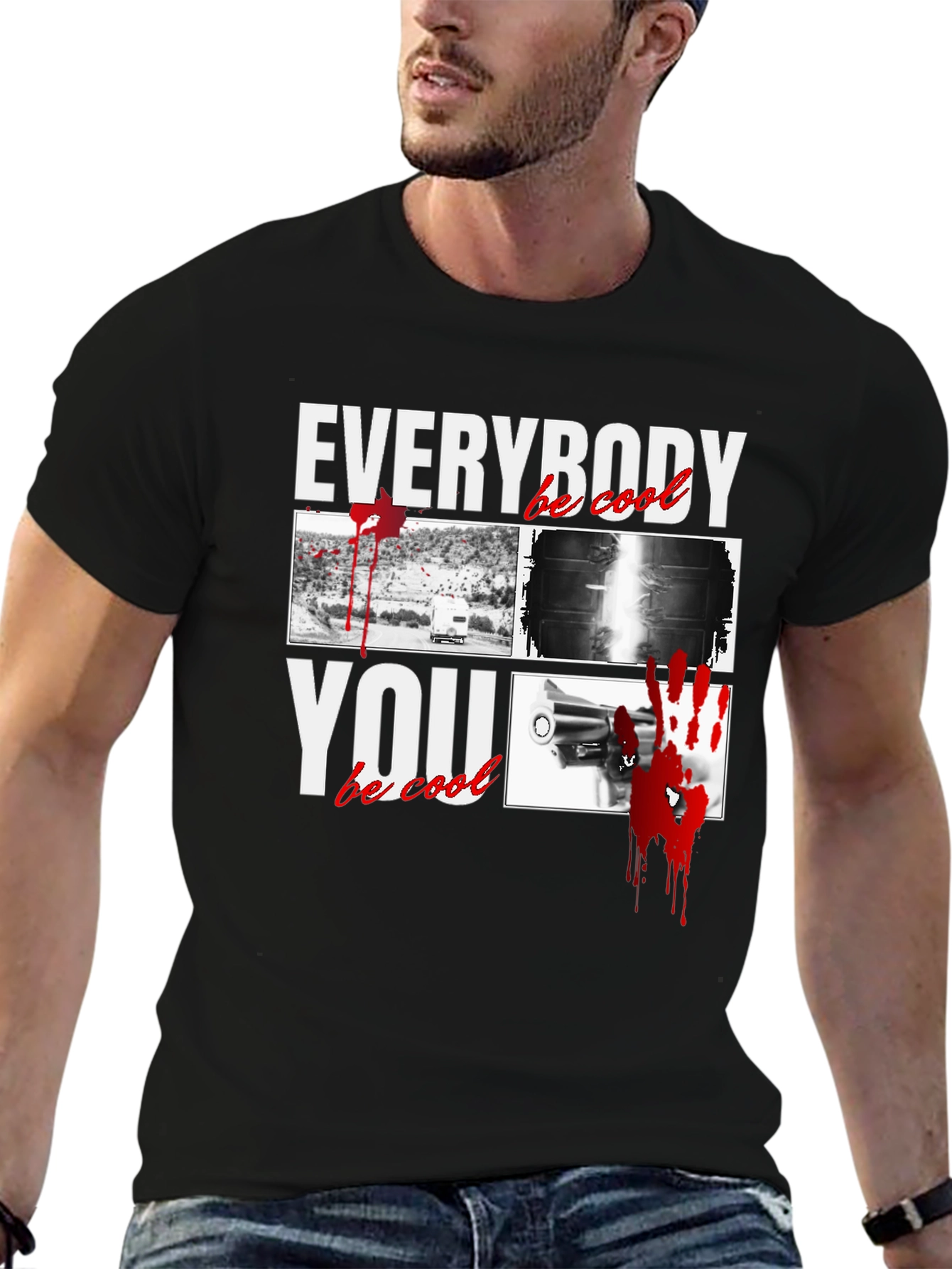 Everybody Be Cool T-Shirt