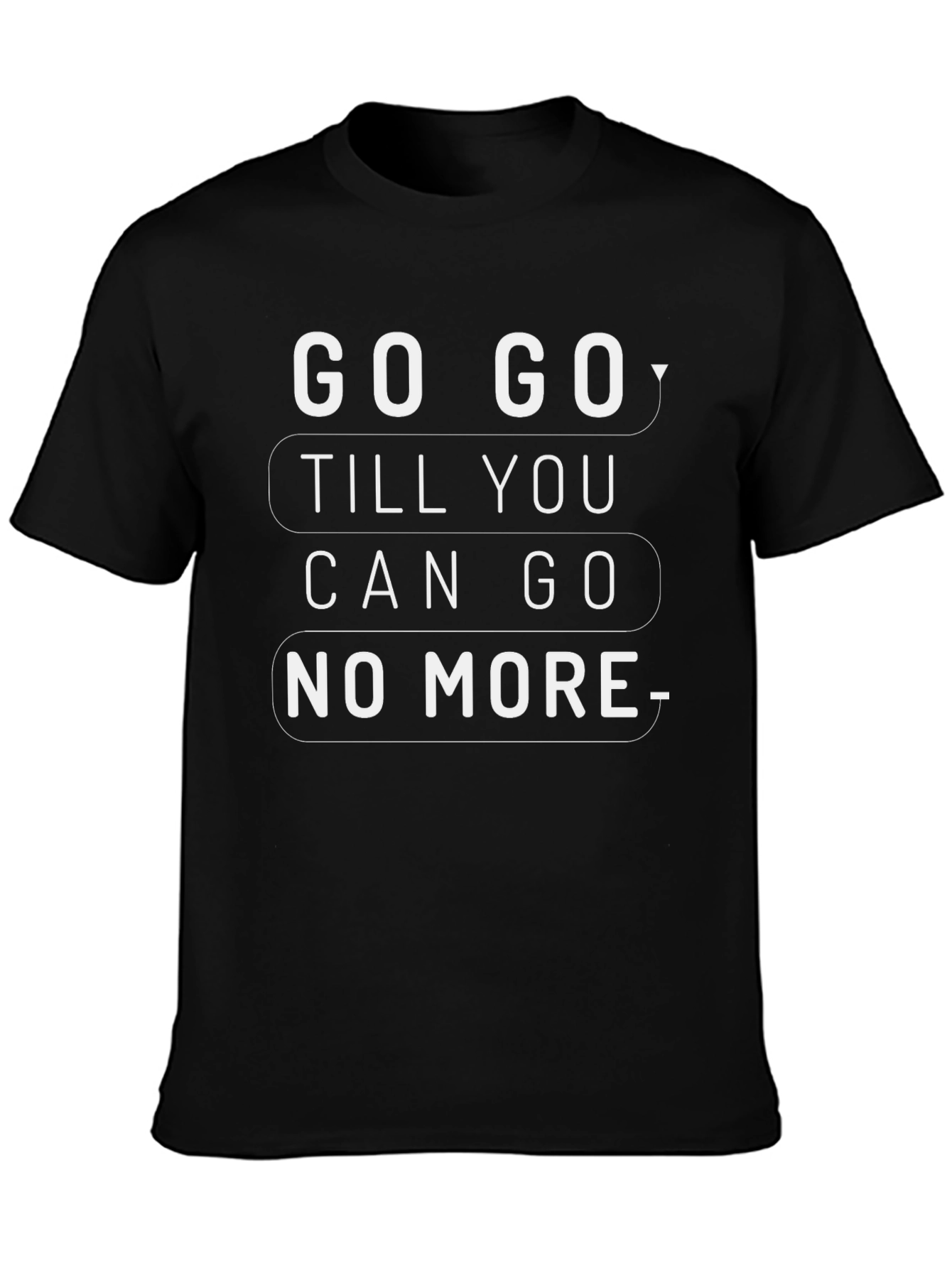 Motivational Go Go Graphic Tee