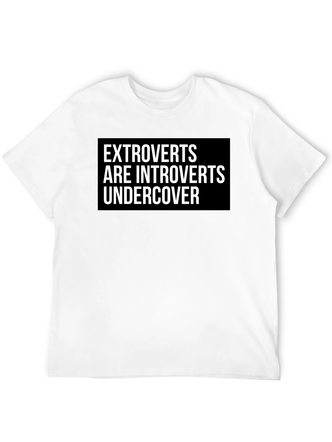 Extroverts are Introverts Undercover Graphic Tee