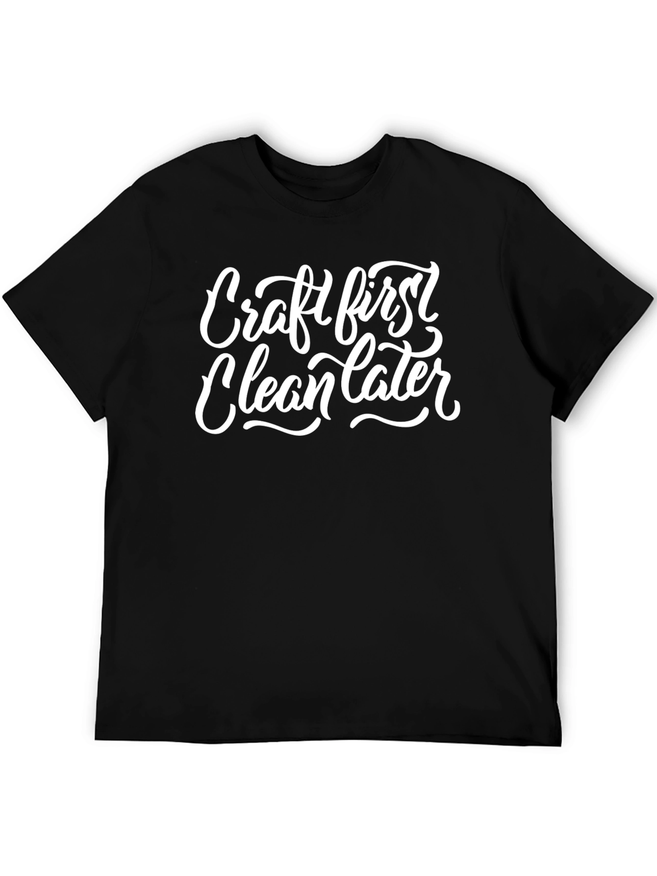 Craft First Clean Later Graphic Tee