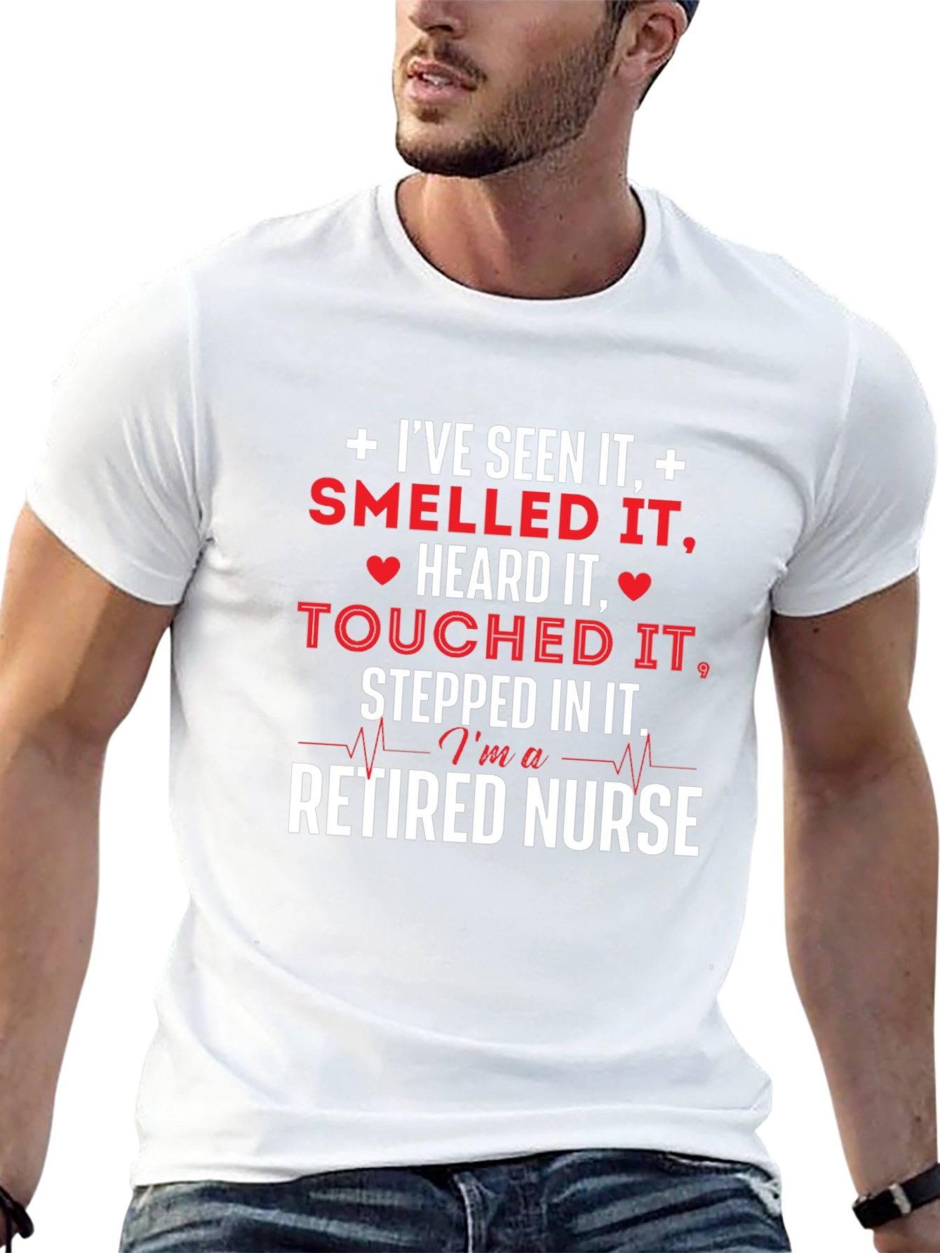 Retired Nurse T-Shirt - Ive Seen It All