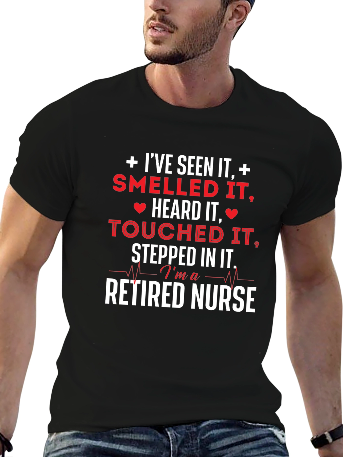 Retired Nurse T-Shirt - Ive Seen It All