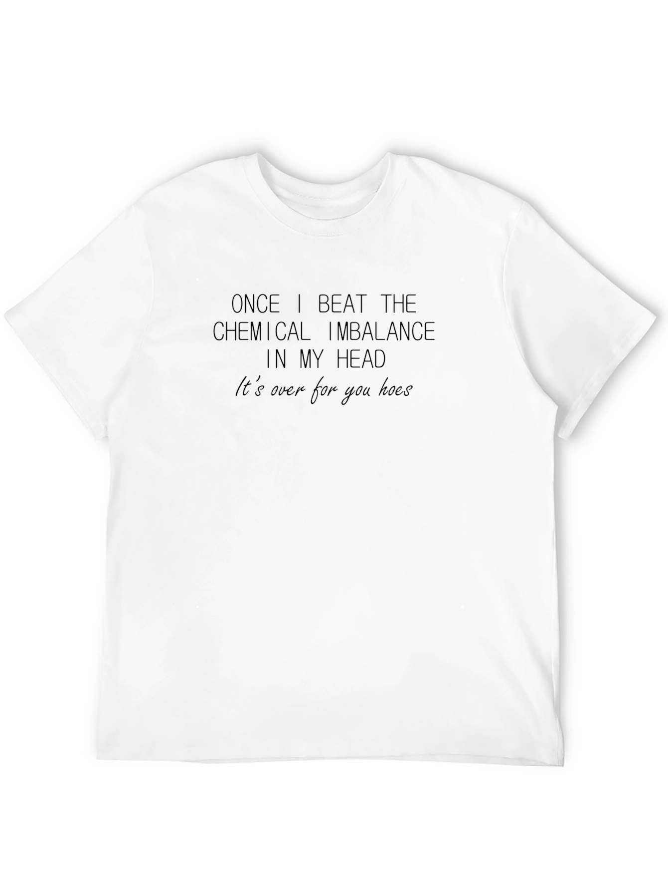 Chemical Imbalance Slogan T-Shirt