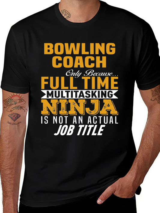 Bowling Coach T-Shirt: Multitasking Ninja Job Title