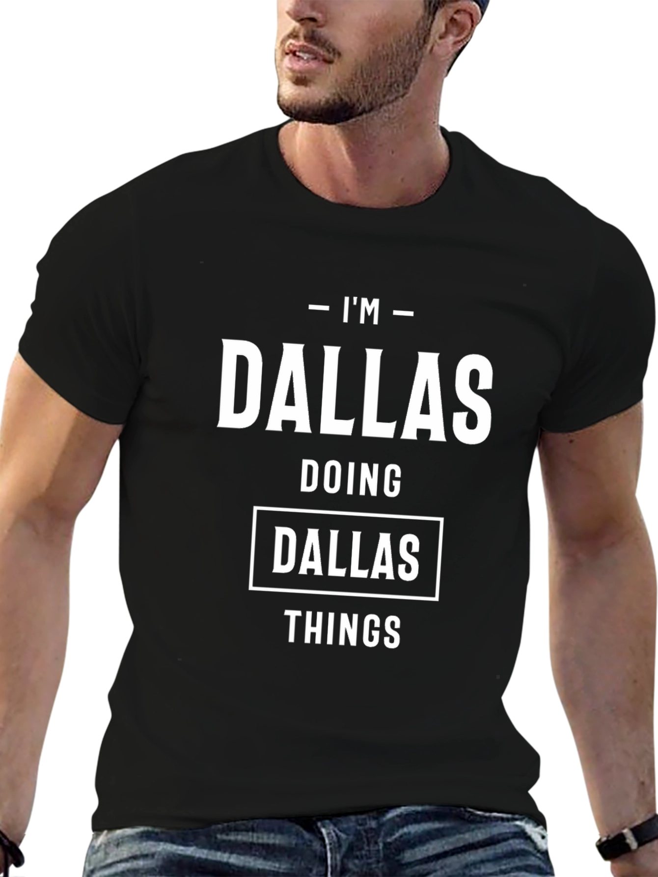 Im Dallas Doing Dallas Things T-Shirt