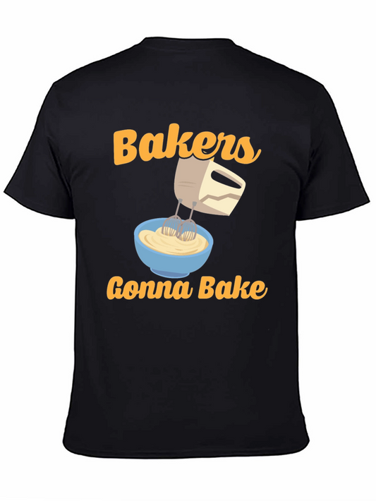 Bakers Gonna Bake T-Shirt