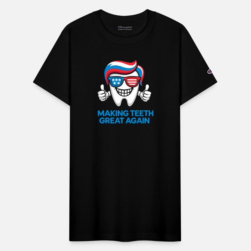 Making Teeth Great Again Patriotic Dentist