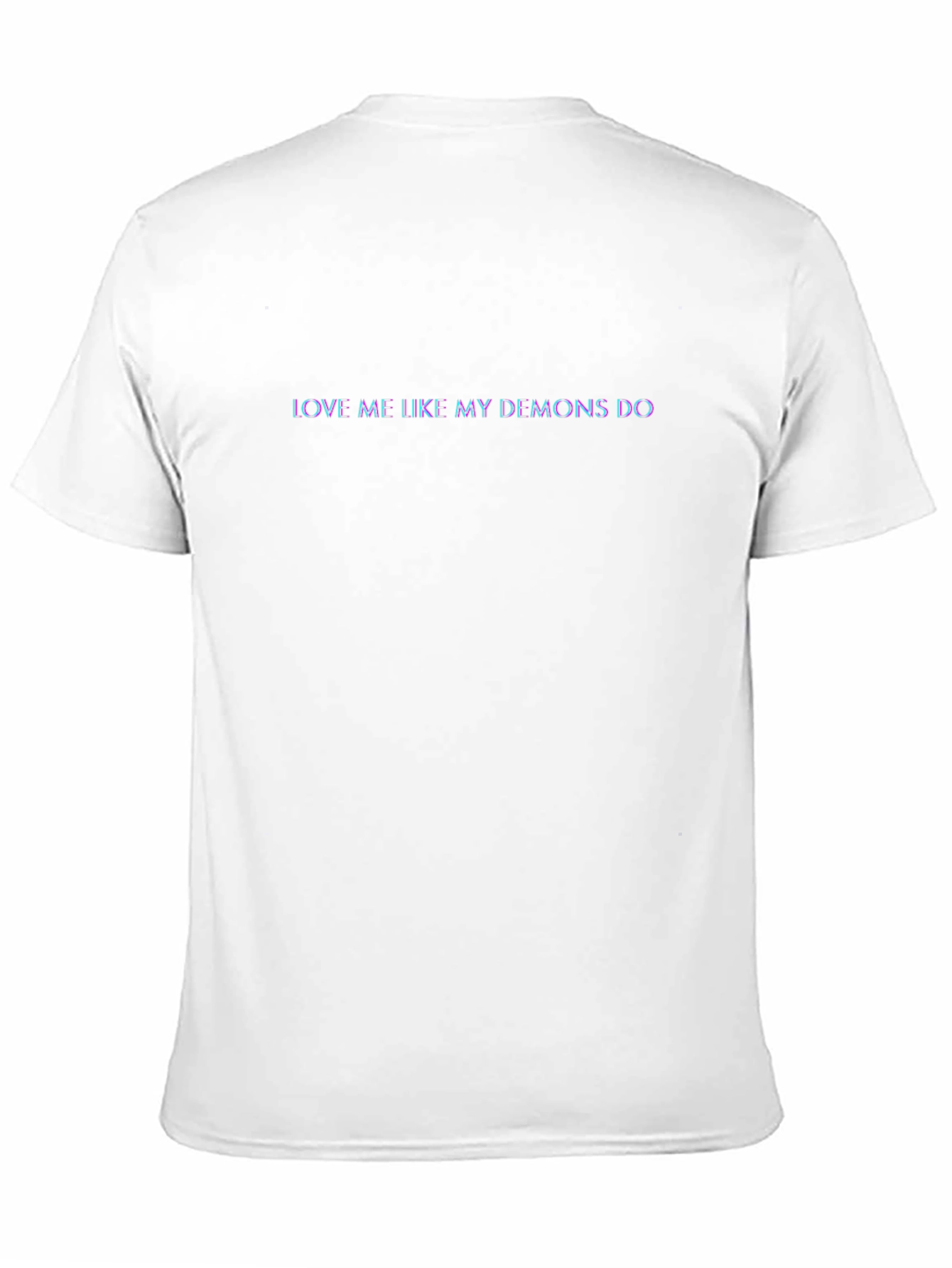 Love Me Like My Demons Do T-Shirt