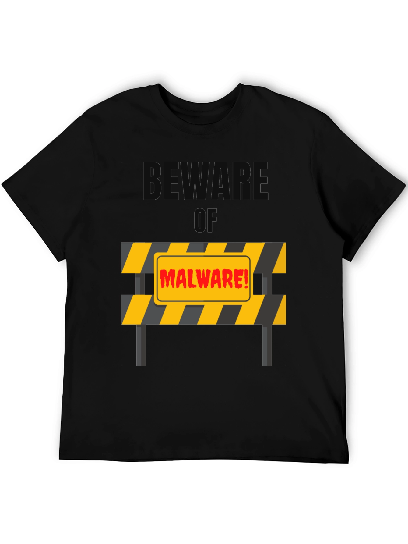 Beware of Malware T-Shirt - Protection Design