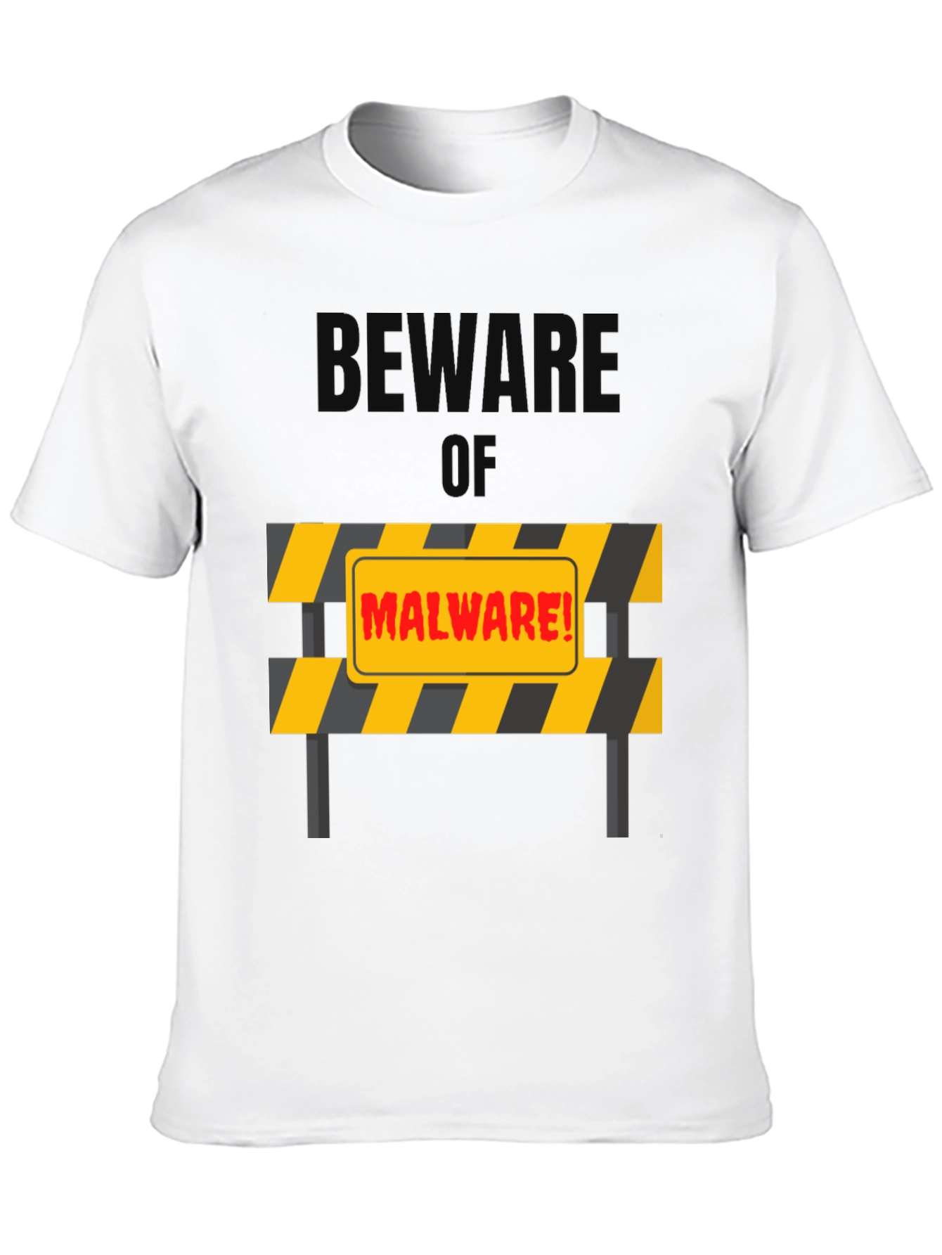 Beware of Malware T-Shirt - Protection Design