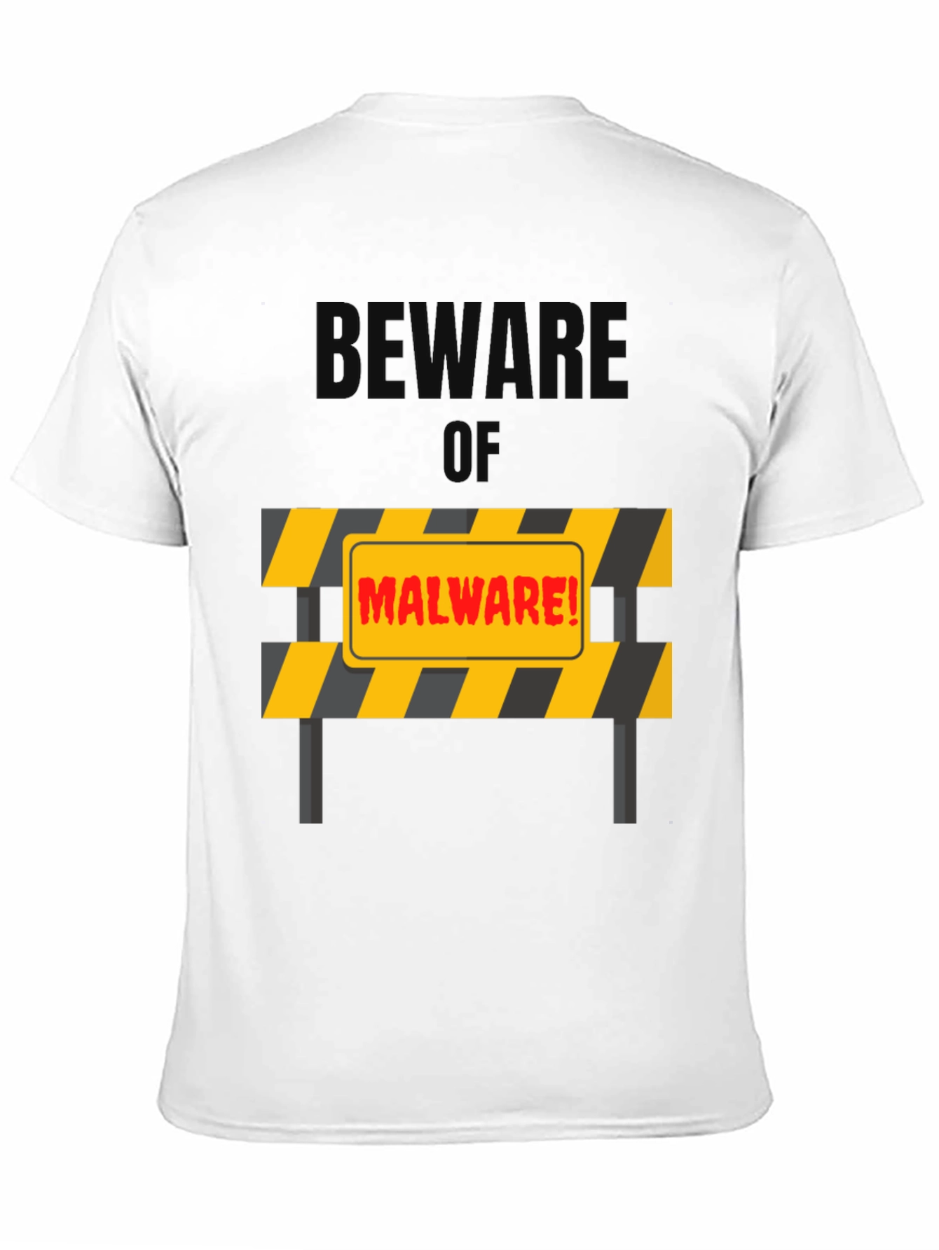Beware of Malware T-Shirt - Protection Design